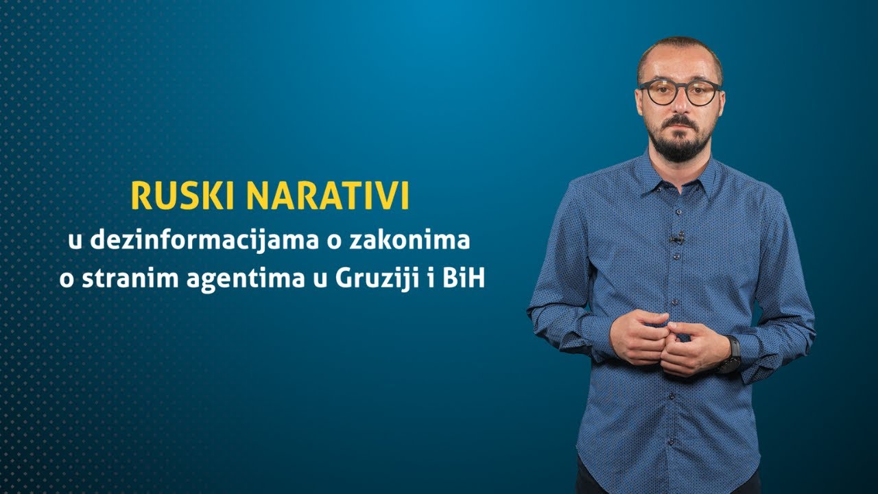BIRN BiH Obja&scaron;njava: Ruski narativi u dezinformacijama o zakonima o stranim agentima u Gruziji i BiH
