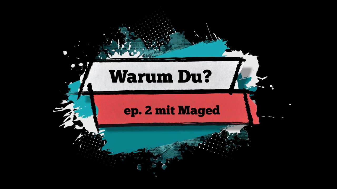 Folge 2: Dawa mit Maged [by Jawad und Isa - Warum Du?]