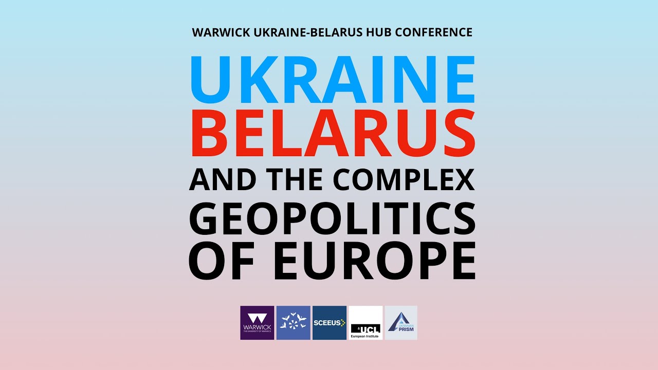 Ukraine, Belarus, and the Complex Geopolitics of Europe &ndash; WUB Hub Conference Highlights