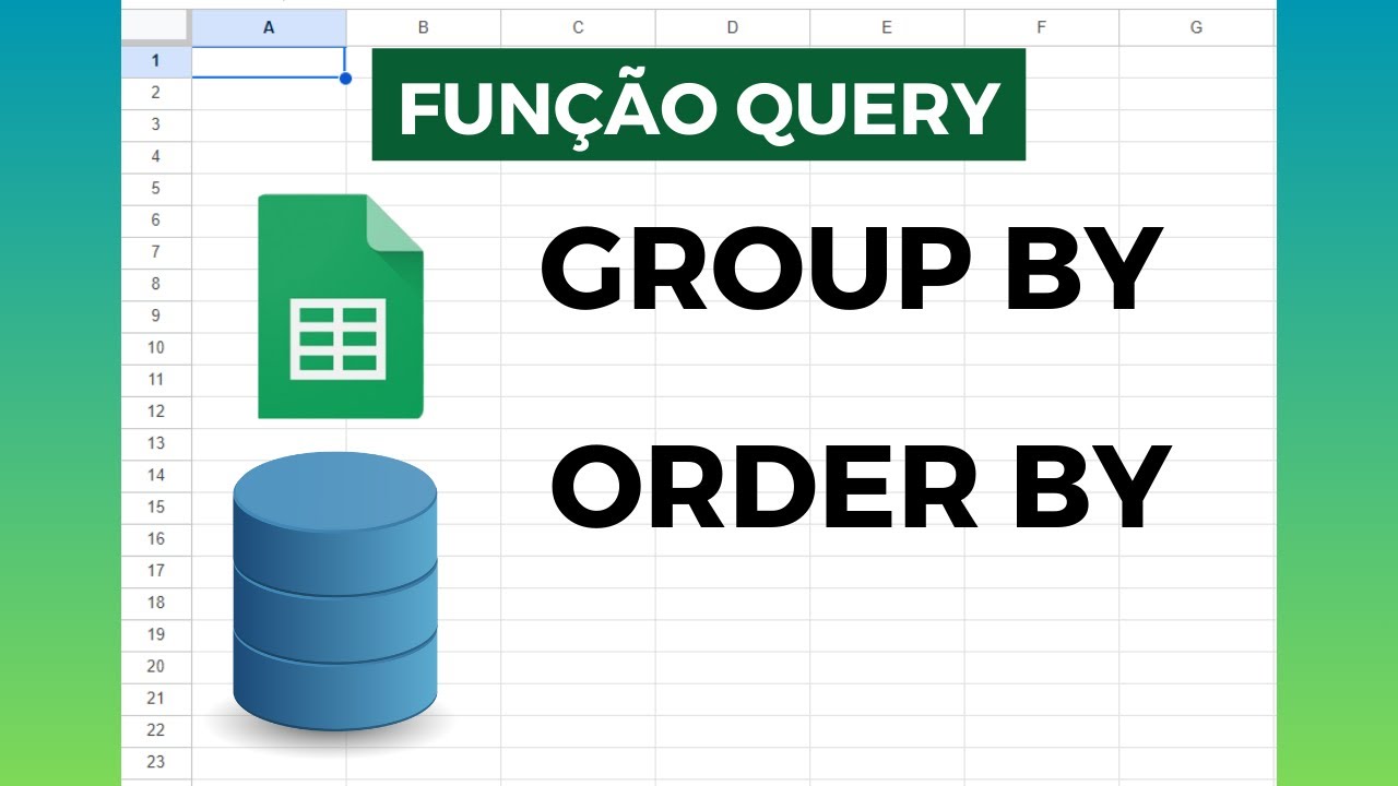Função Query - GROUP BY e ORDER BY no Planilhas Google para agrupar e ordenar dados dinamicamente