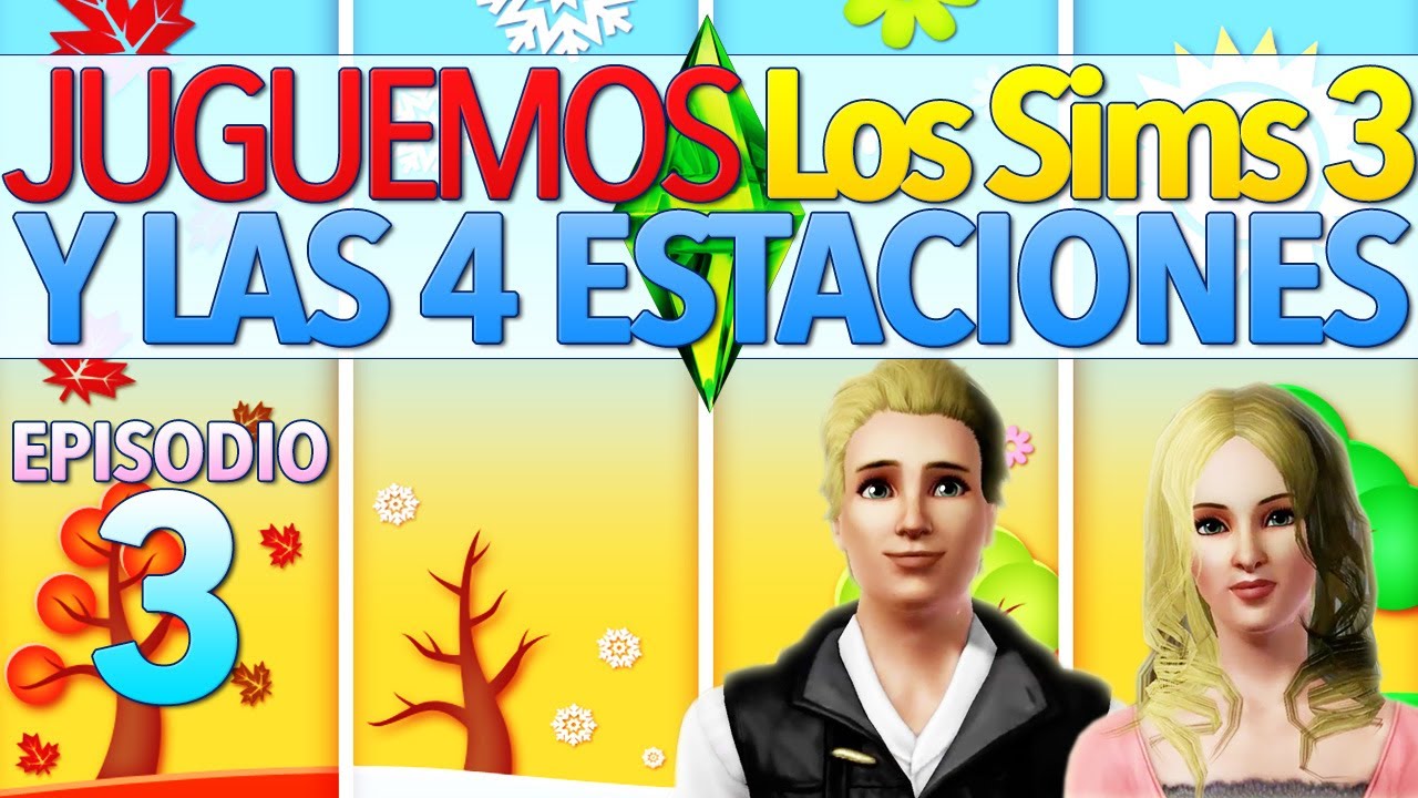 Los Sims 3 Y las Cuatro Estaciones - Parte 3: ¡Conociendo el primer festival! [YLCE / The Sims 3 Seasons]