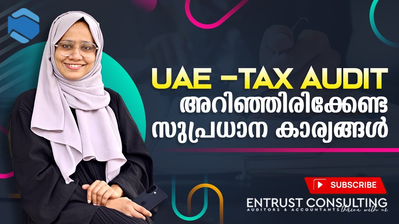 UAE Tax Audit Explained in Malayalam | Must-Know Info for Every Expat | Entrust Consulting
