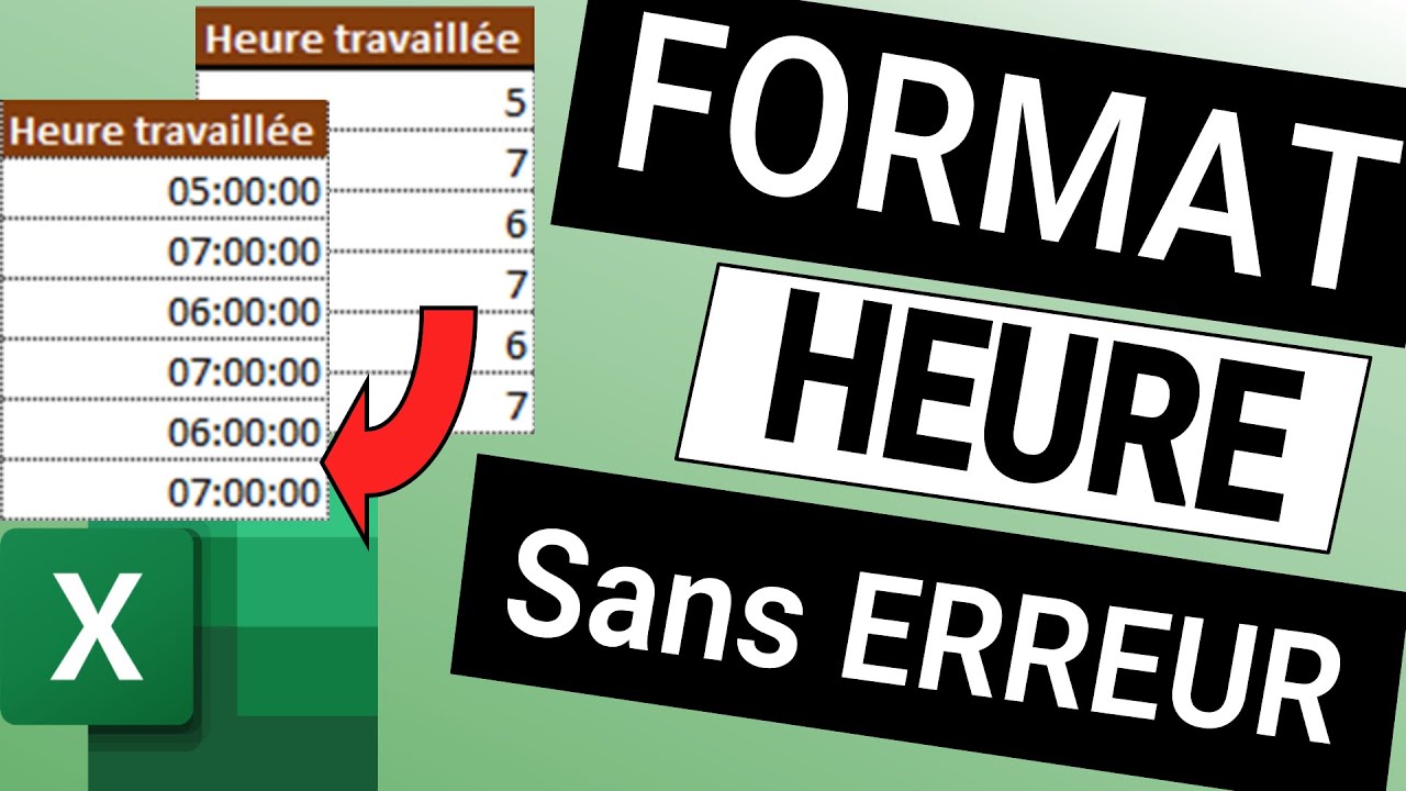 Astuce Excel - Appliquer le format heure sans erreur