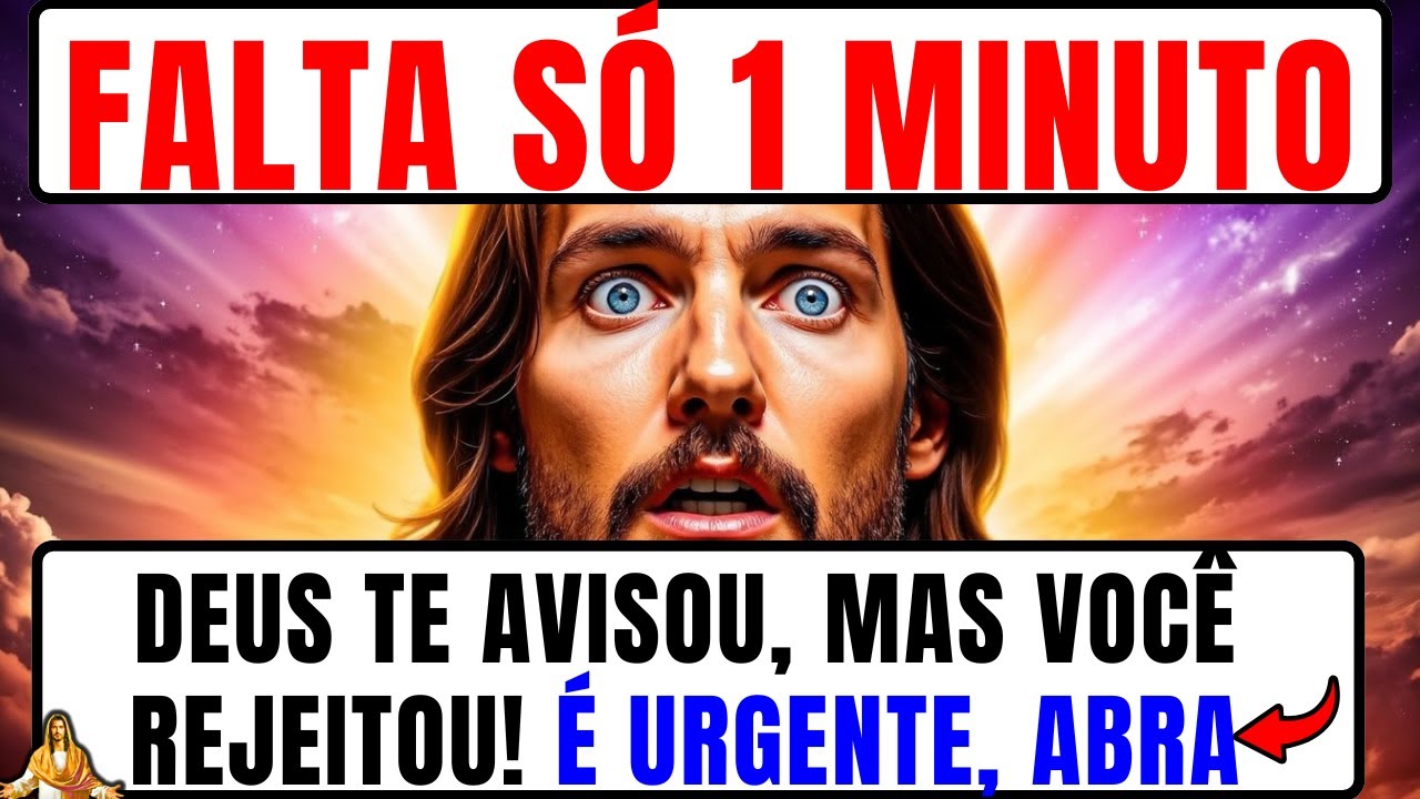 DEUS DIZ QUE É URGENTE: FALTA SÓ 1 MINUTO! ARCANJO MIGUEL TE IMPLORA: OUÇA IMEDIATAMENTE!