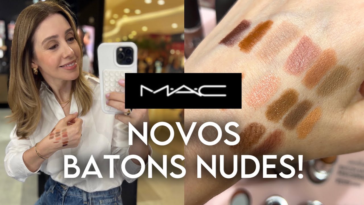 FUI NO LANÇAMENTO DOS NOVOS BATONS NUDES DA MAC 2025