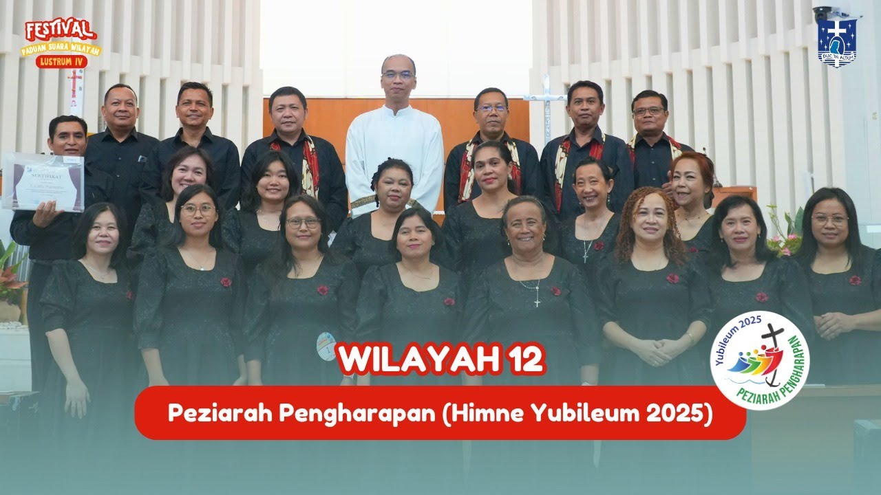 Wilayah 12 - Peziarah Pengharapan (Himne Yubileum 2025) | Festival Paduan Suara Paroki Kosambi Baru