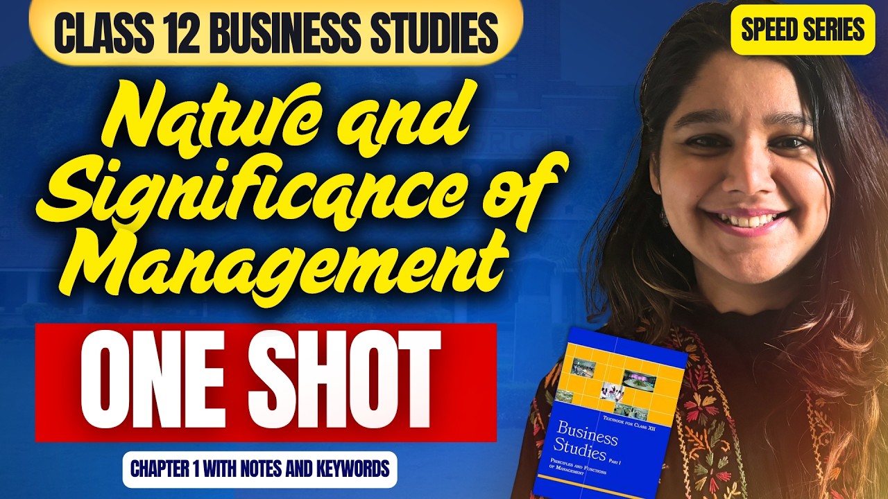 Nature and Significance of Management ONE SHOT 🔥 | w/ Notes | Business Studies Class 12 Speed Series