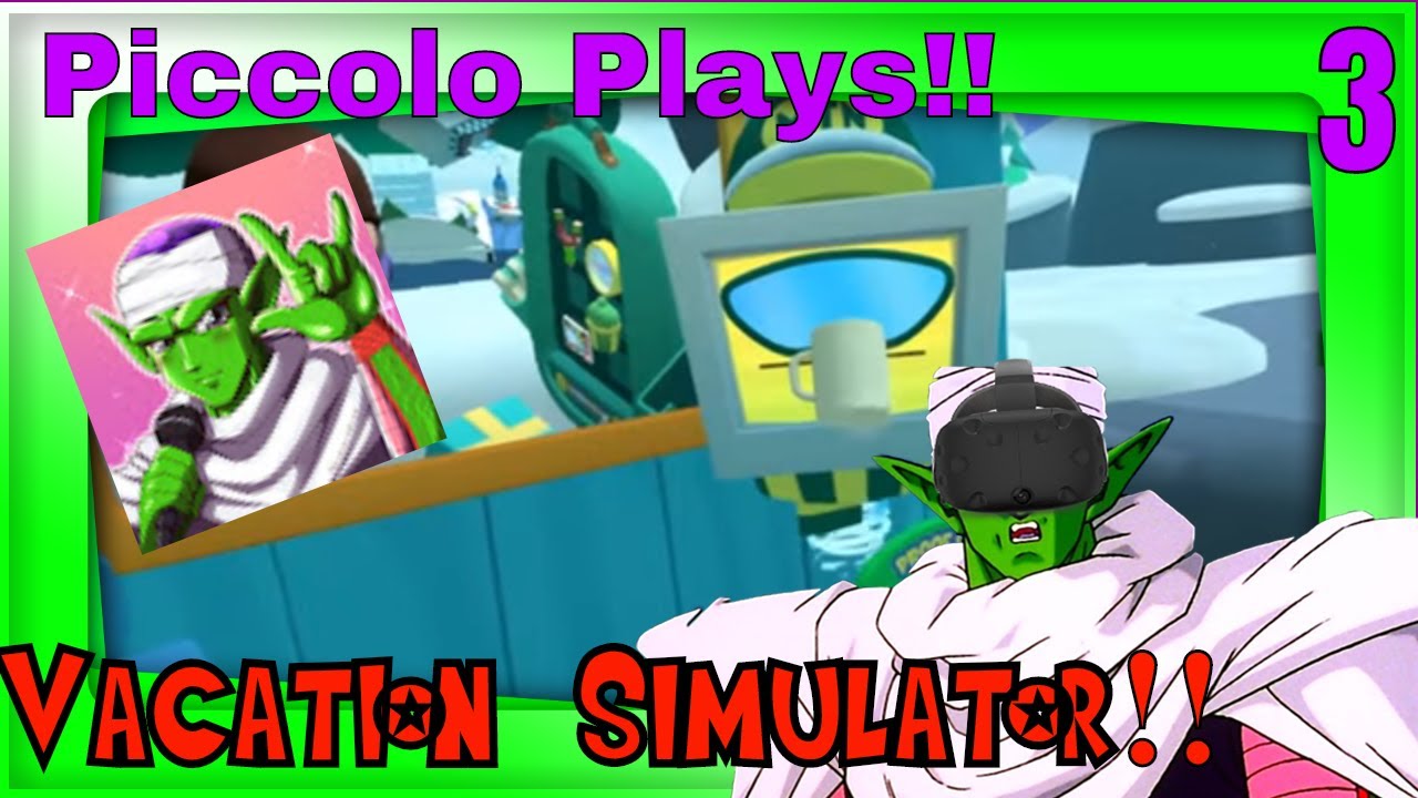 Piccolo plays vacation simulator! Mountain climbing and jacksepticeye (Part 3)