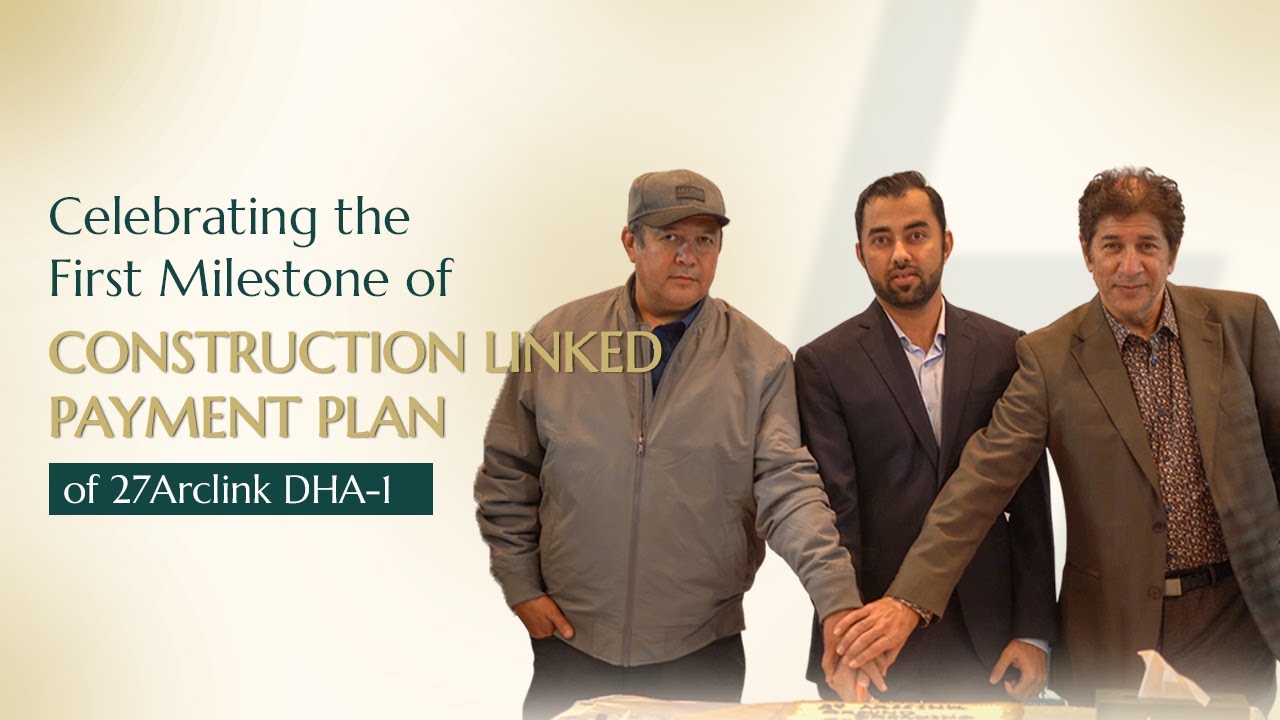Linkers International celebrates the first milestone of our Construction-Linked Payment Plan!