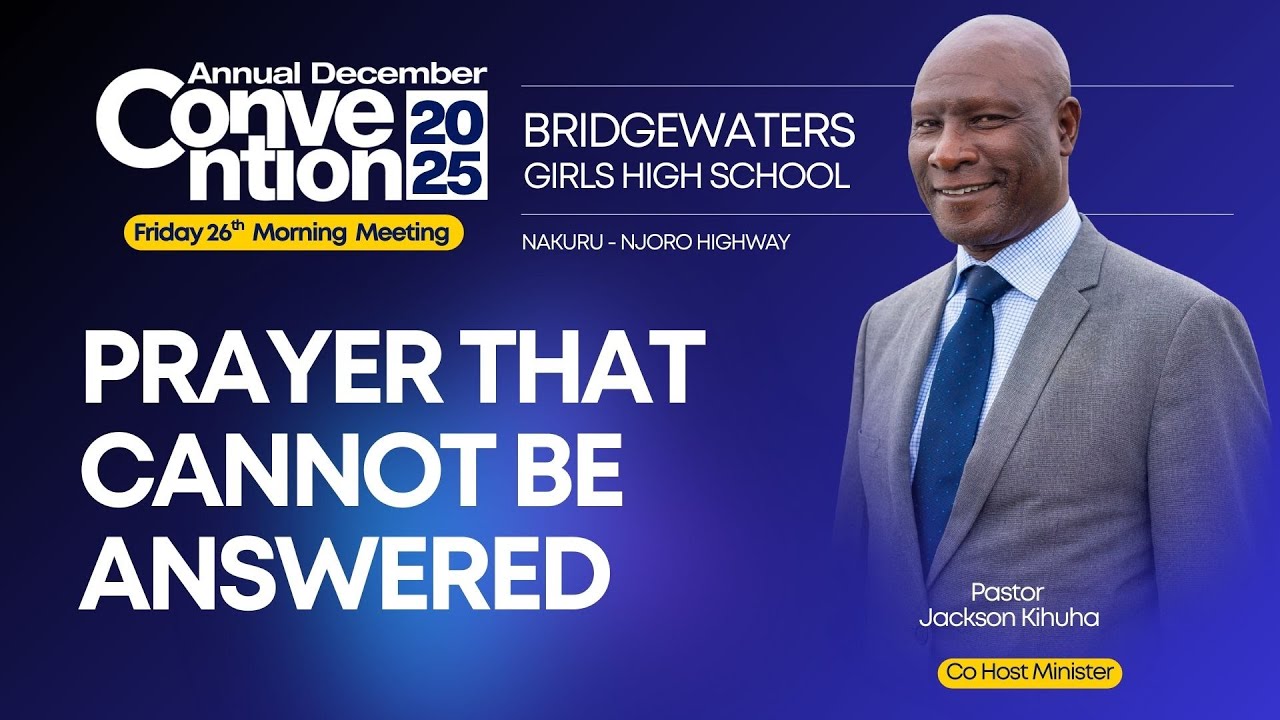 26.12.2025  // PRAYER THAT CANNOT BE ANSWERED // Pst. Jackson Kihuha