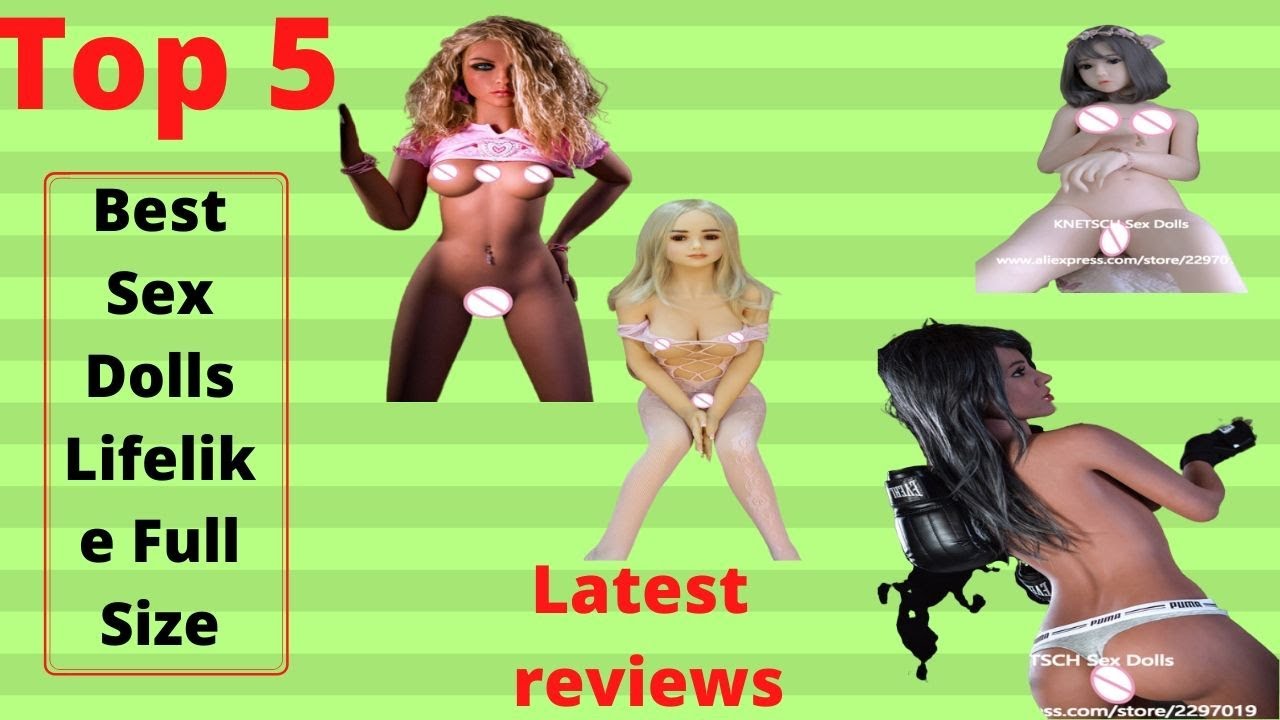 Top 5 Best Sex Dolls Lifelike Full Size