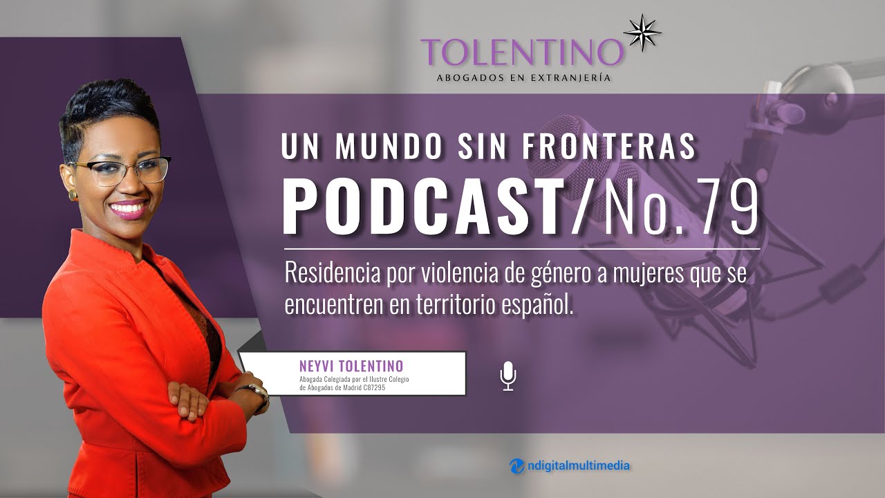 Episodio 79: Residencia por violencia de género a mujeres que se encuentren en territorio español.