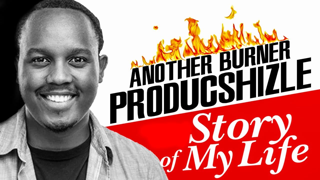 Another Burner Boy Producshizzle - Stories Of My Life Ep 11