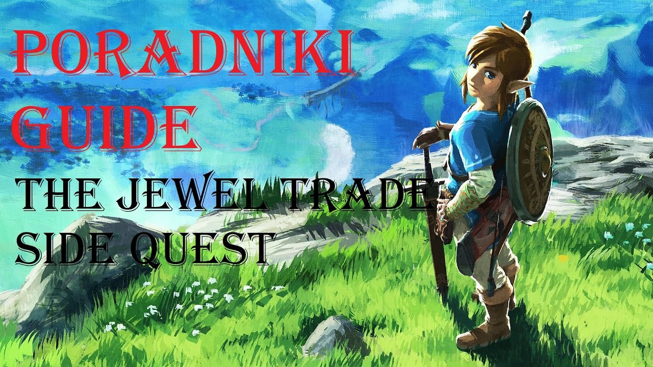 The Jewel Trade Side Quest The Legend of Zelda Breath of the Wild