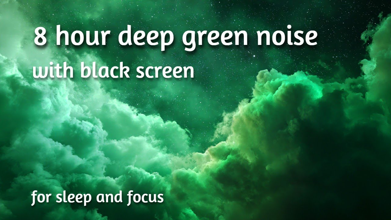 Deep Green Noise • 8 Hours • Black Screen • No Ads