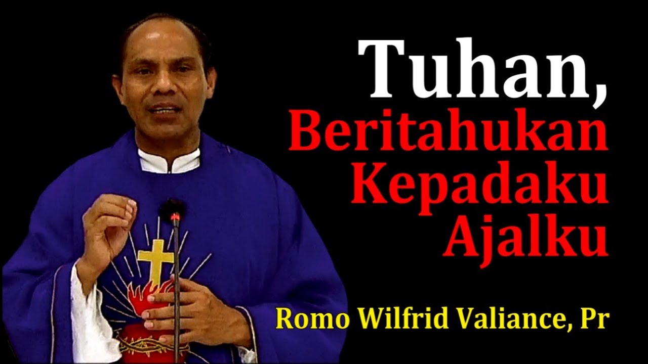 Romo Wilfrid: Tuhan, Beritahukanlah Kepadaku Ajalku