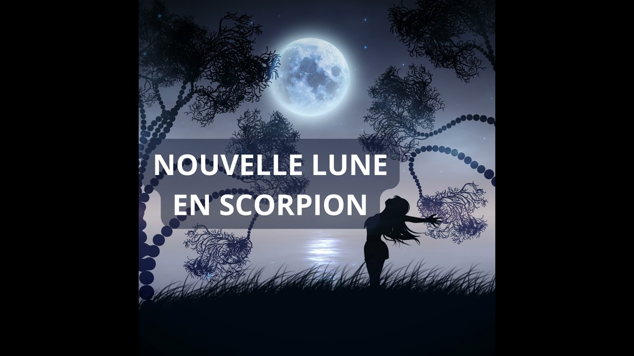 Nouvelle Lune en Scorpion