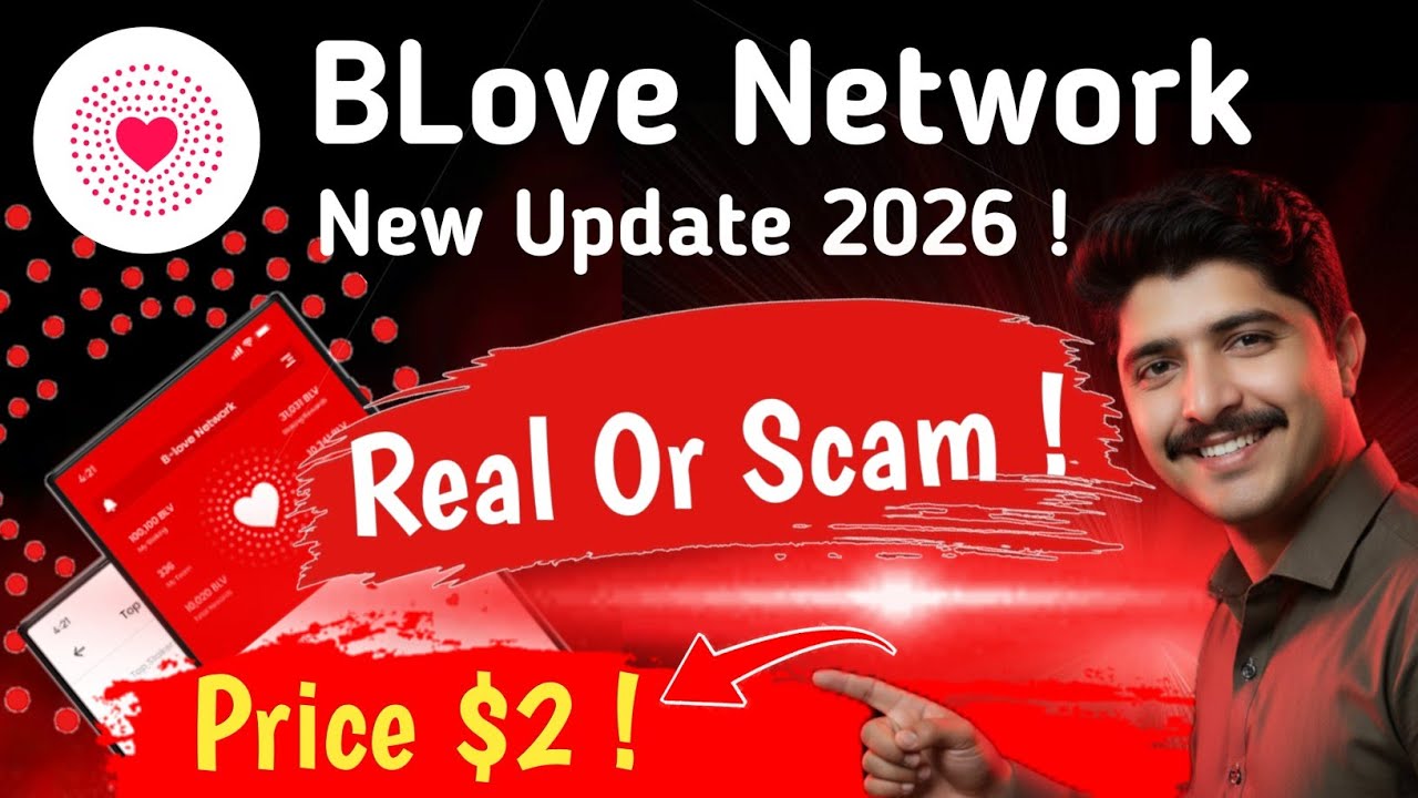 BLove Network New Update 2026 | Scam or Real? | Price & Withdrawal Explained