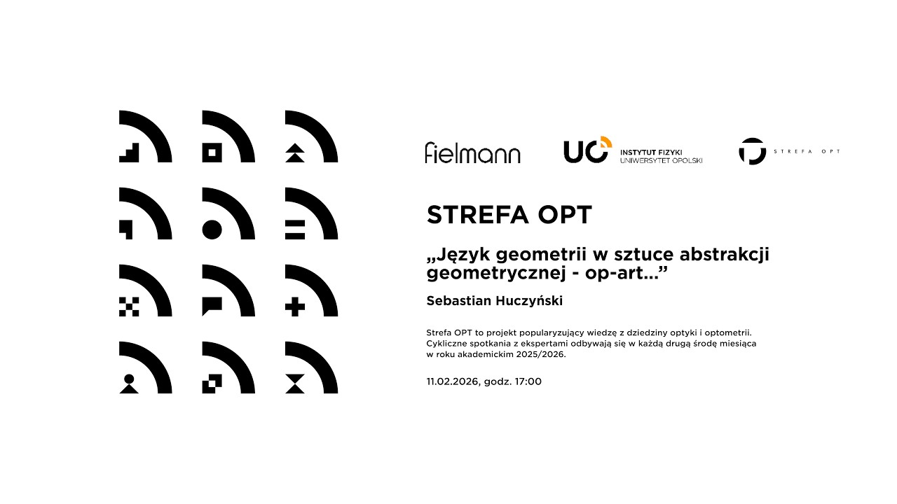 Strefa OPT - Sebastian Huczyński - ”Język geometrii w sztuce abstrakcji geometrycznej - op-art… “
