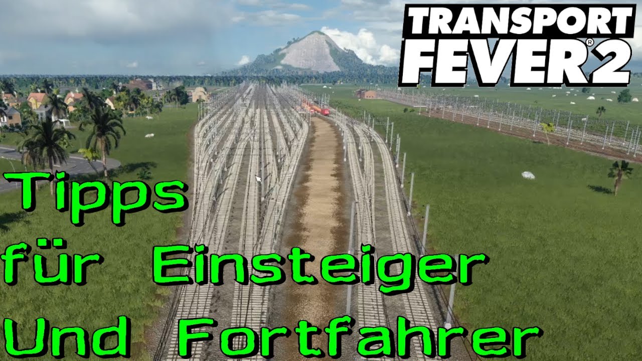 Vorfeld und Gleise - Transport Fever 2 Tipps für Einsteiger und Fortfahrer [Gameplay German Deutsch]