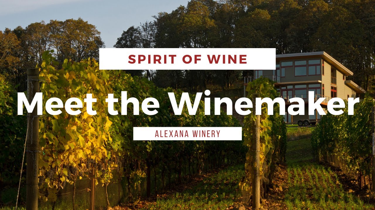 Meet the Winemaker - Alexana Winery