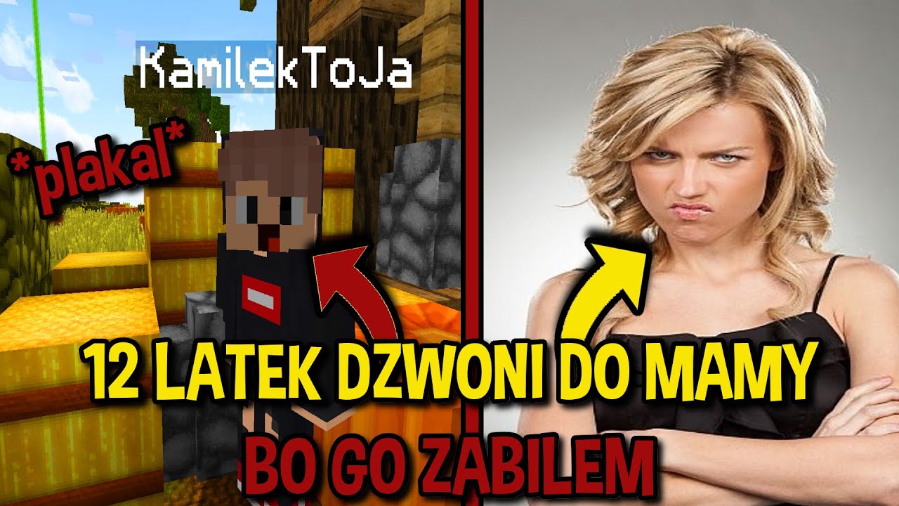 12 LATEK DZWONI DO MAMY BO GO ZABIŁEM! *płakał* SERIO! JESTE OSZUSTE