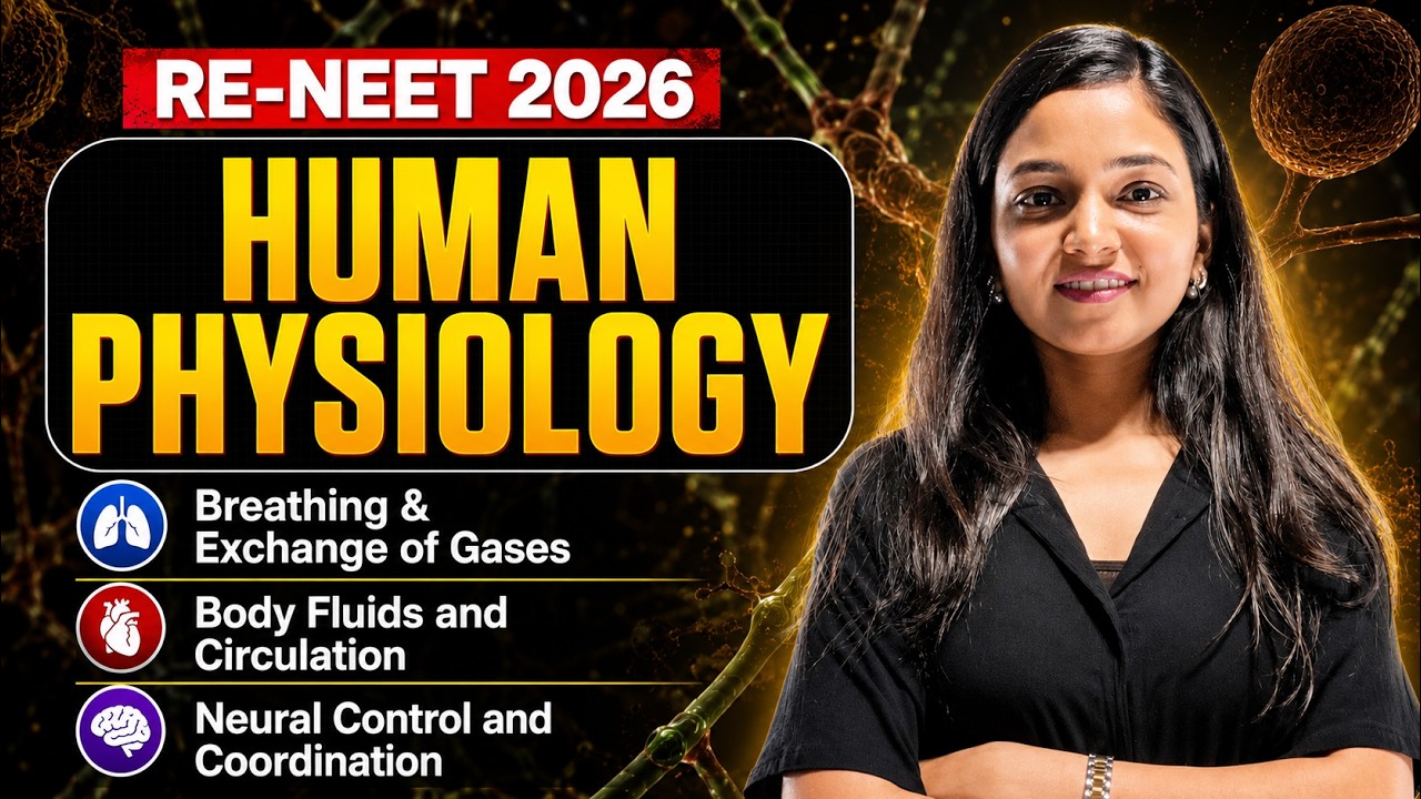 🔥Human Physiology - Part-01 I RE -NEET & AIIMS -2026 I Complete Biology Shivani mam