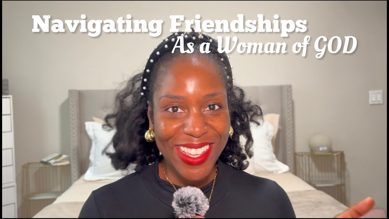 Let’s Talk Life & Faith✨ | Navigating Friendships as a Woman of GOD
