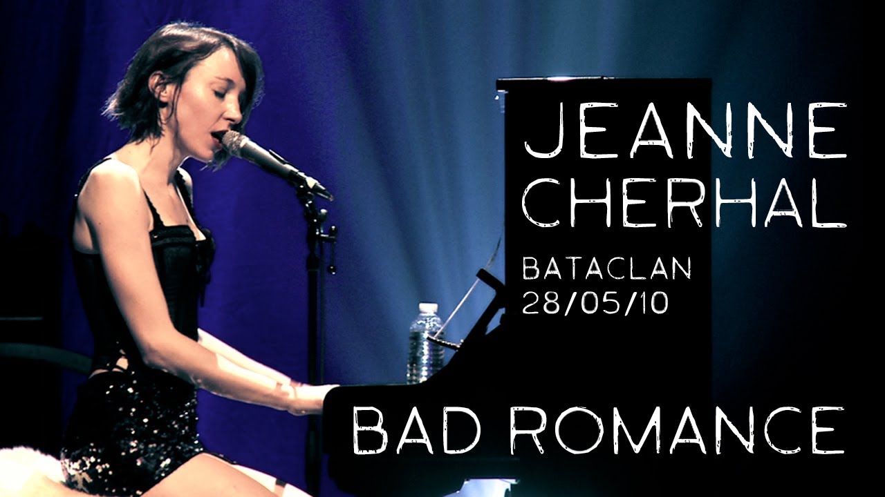 Jeanne Cherhal - Bad Romance (Bataclan 2010)