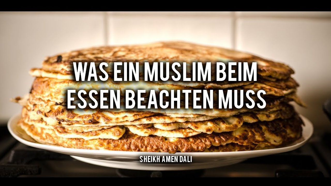 So sollte jeder Muslim essen und trinken