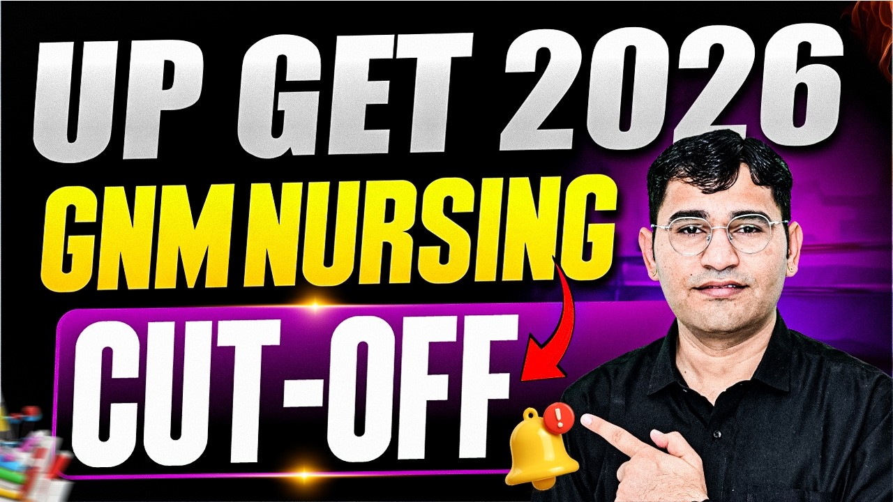UP GET 2026 Cut Off | Uttar Pradesh GNM Nursing 2026 Cut Off Kya Rahegi | UP GNM 2026 Counselling