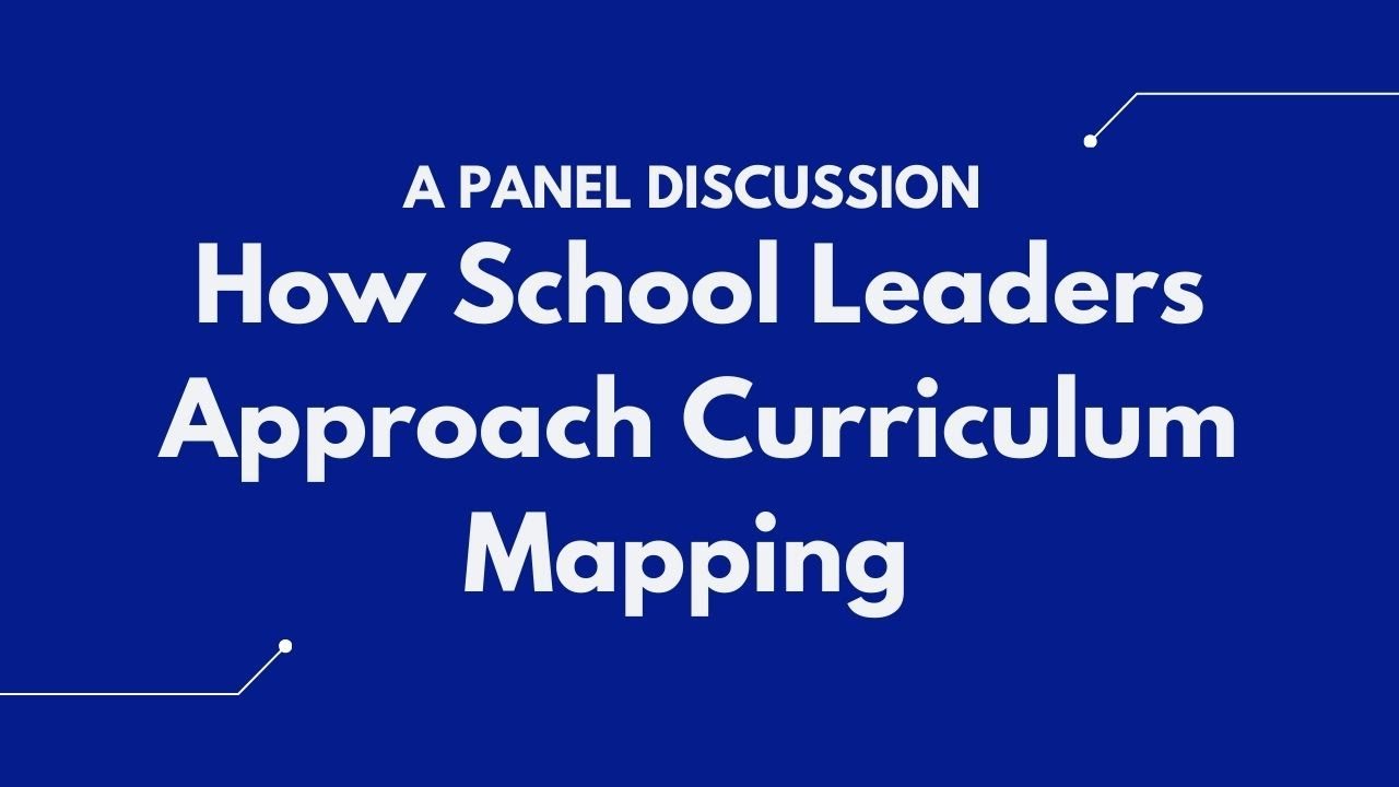 How School Leaders Approach Curriculum Mapping [Webinar]