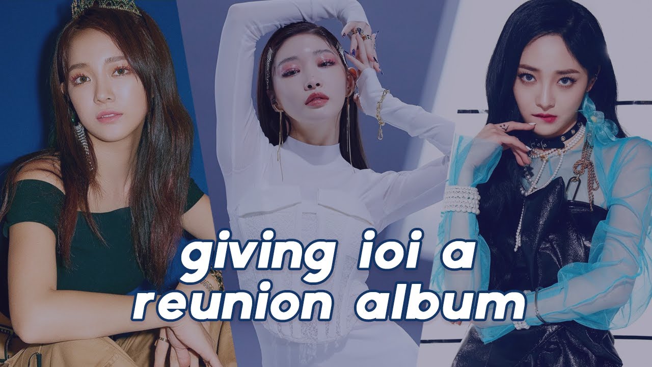 giving ioi a reunion comeback