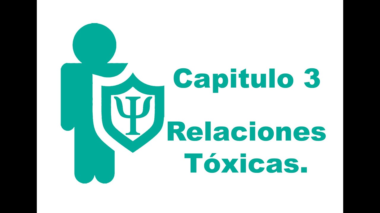 Relaciones Toxicas Capitulo 3.