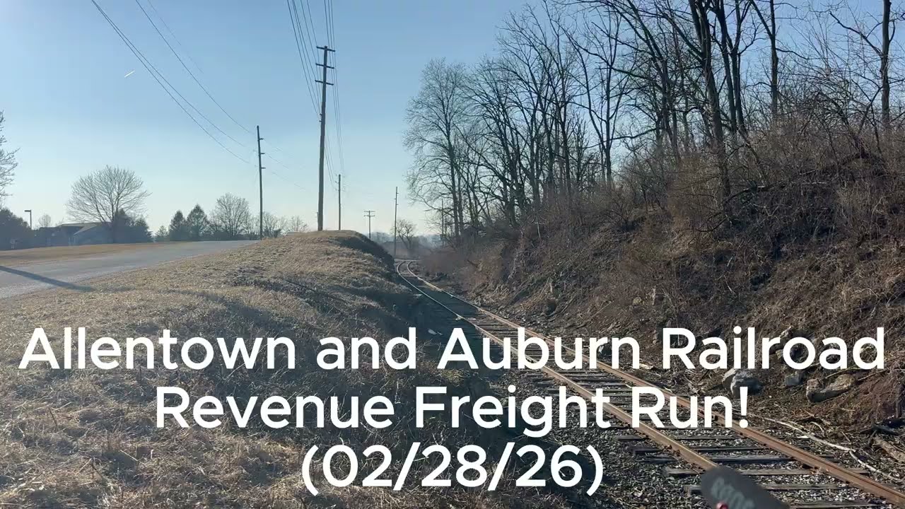 Allentown and Auburn Railroad Revenue Freight Run! (02/28/26)