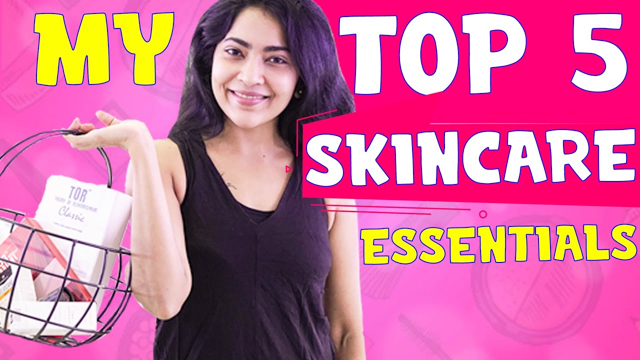 My Top 5 Skin Care Essentials | Stay Fit with Ramya