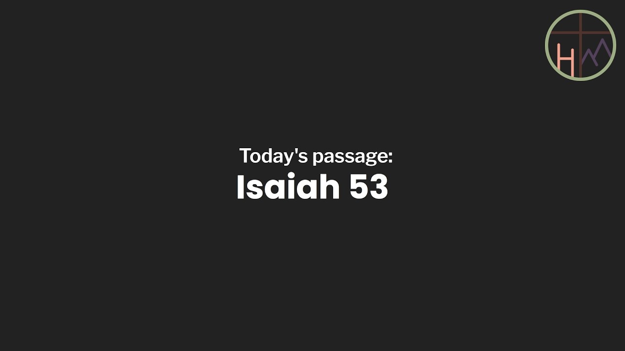 Isaiah 53 - The Prophecy of the Suffering Servant