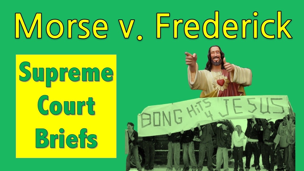 Bong Hits 4 Jesus? | Morse v. Frederick