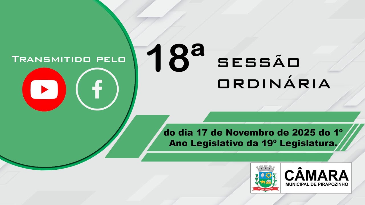 18ª Sessão Ordinária do dia 17 de Novembro de 2025 do 1º Ano Legislativo da 19º Legislatura.