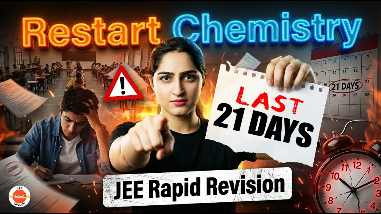 Last 21 Days Strategy 🔥 Restart Chemistry | JEE Rapid Revision | Diksha Ma’am