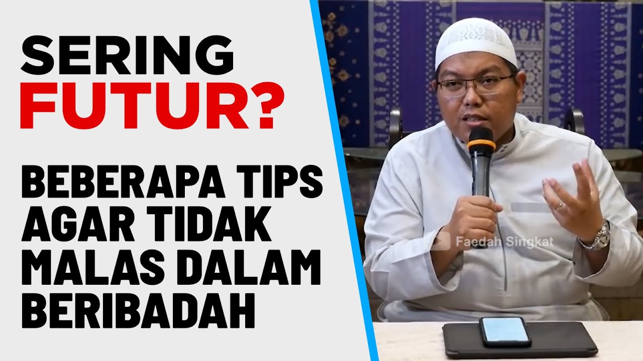 TIPS AGAR TIDAK MALAS BERIBADAH (FUTUR) | UST. DR. FIRANDA ANDIRJA