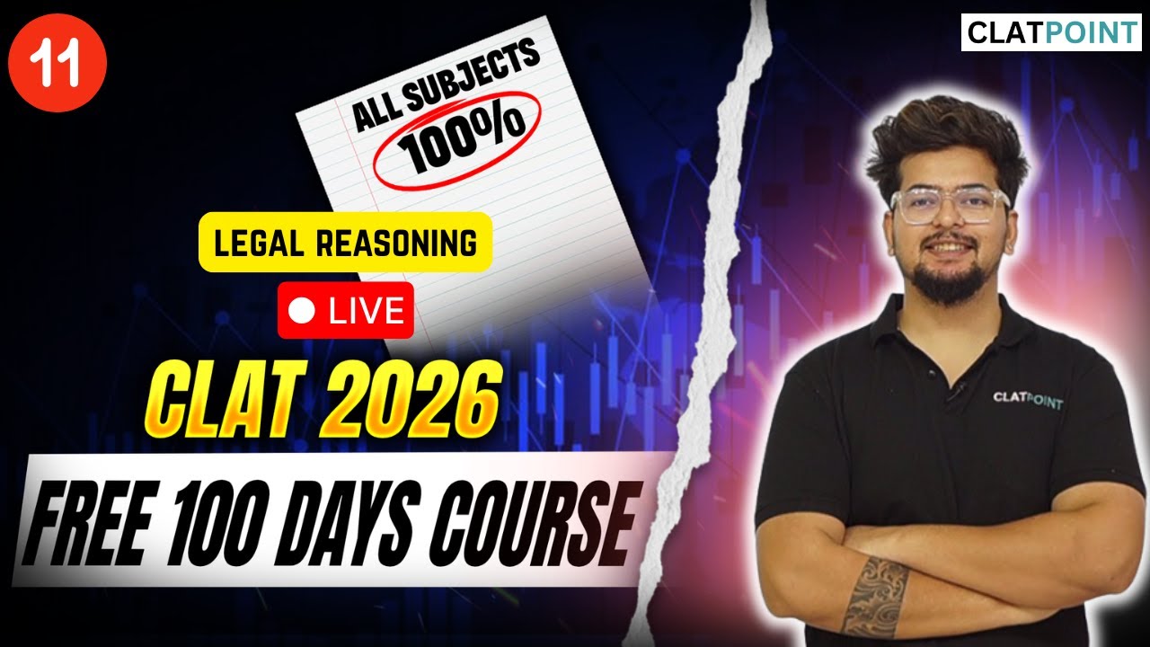 Lecture 11: 100 Days Free Online Classes for CLAT 2026 -  Legal Reasoning ONLINE CLASS for CLAT 2027