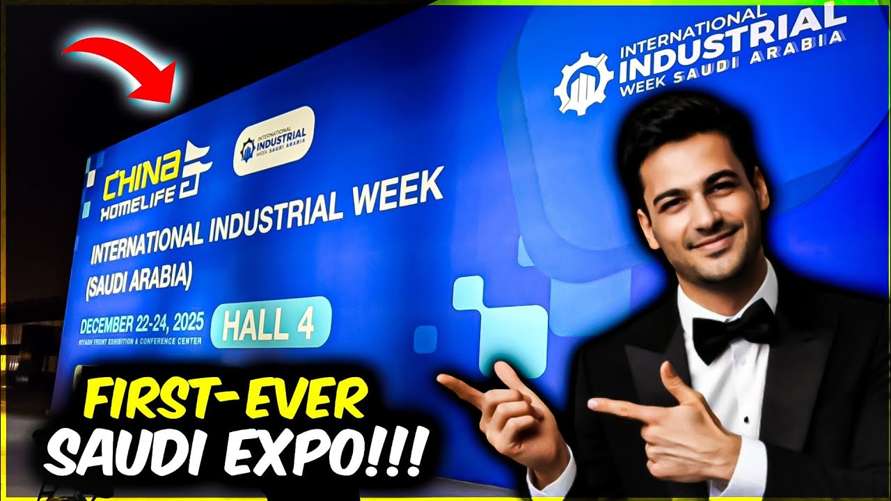 FIRST EVER SAUDI EXPO | CHINA HOMELIFE EVENT | International Industrial Week (Saudi Arabia)- Vlog 02