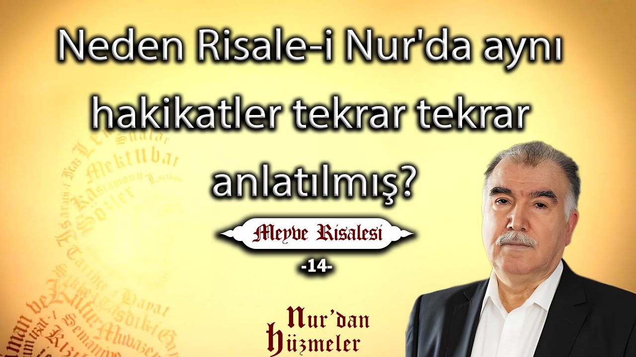 Neden Risale-i Nur'da aynı hakikatler tekrar tekrar anlatılmış? | Meyve Risalesi-14 | Abdullah Aymaz