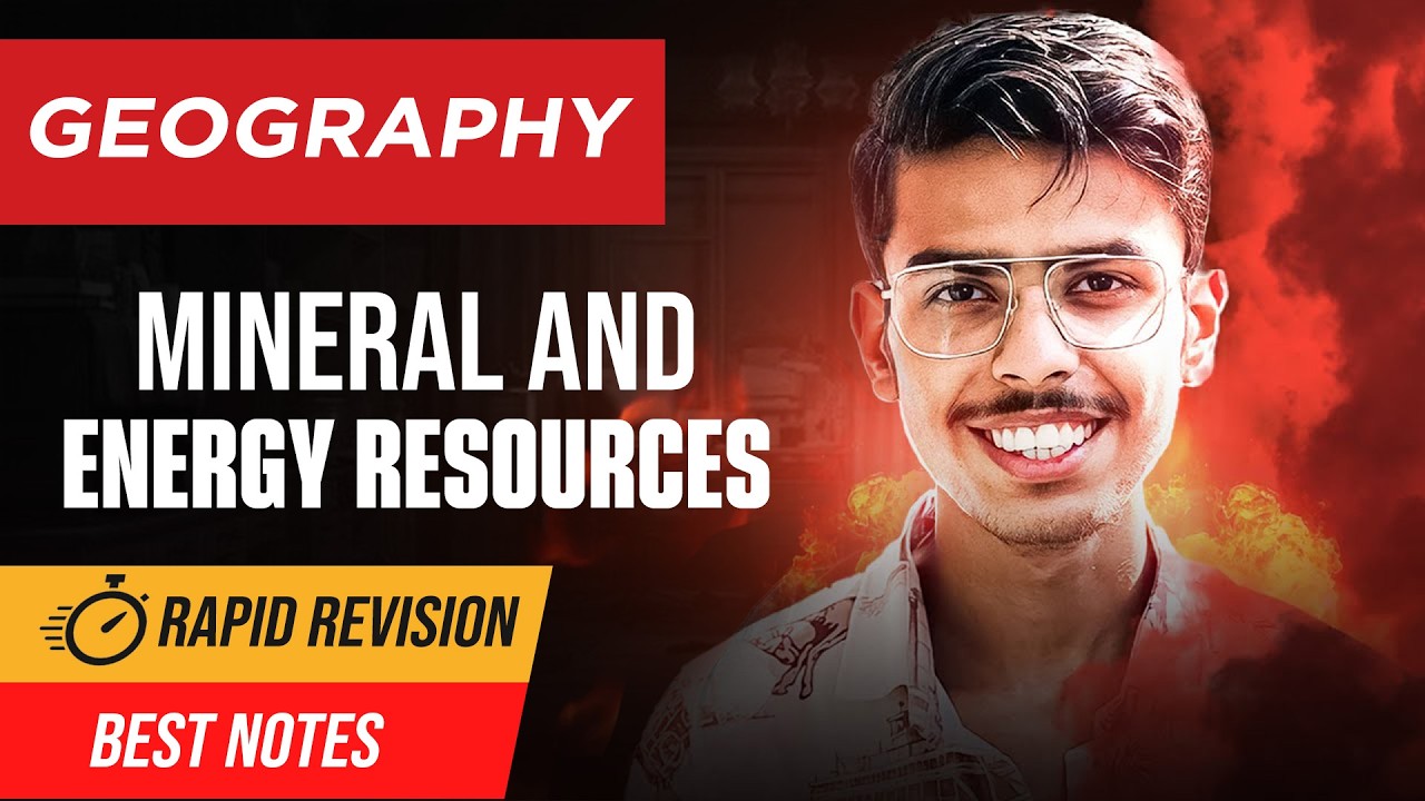 Mineral and Energy Resources Class 12 Geography One Shot Rapid Revision for Board Exams