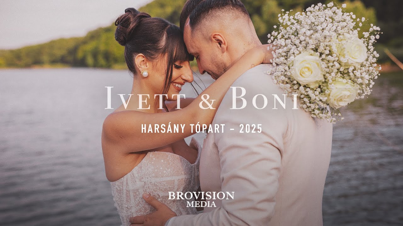 Ivett & Bonifác - Harsány tópart - Esküvői videó - 2025