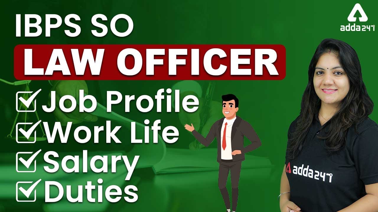 IBPS SO Law Officer Job Profile | Work Life | Salary | Duties