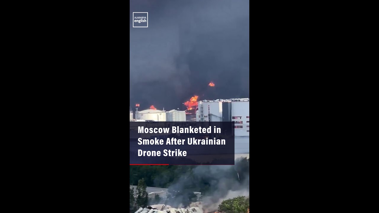 Moscow Blanketed in Smoke After Ukrainian Drone Strike