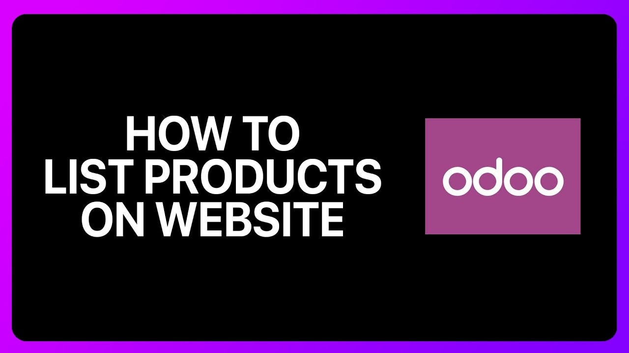 How To List Products On Odoo Website Tutorial