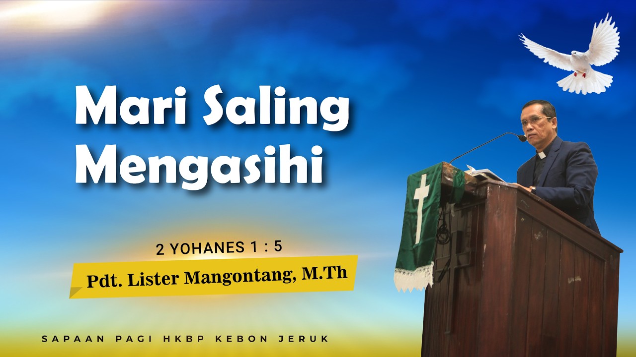 SAPA (SApaan PAgi) HKBP Kebon Jeruk (Selasa, 17 Maret 2026) Mari Saling Mengasihi